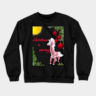 Christmas is coming Crewneck Sweatshirt